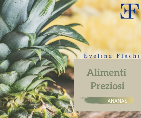 Alimenti Preziosi: Ananas alimenti preziosi ananas
